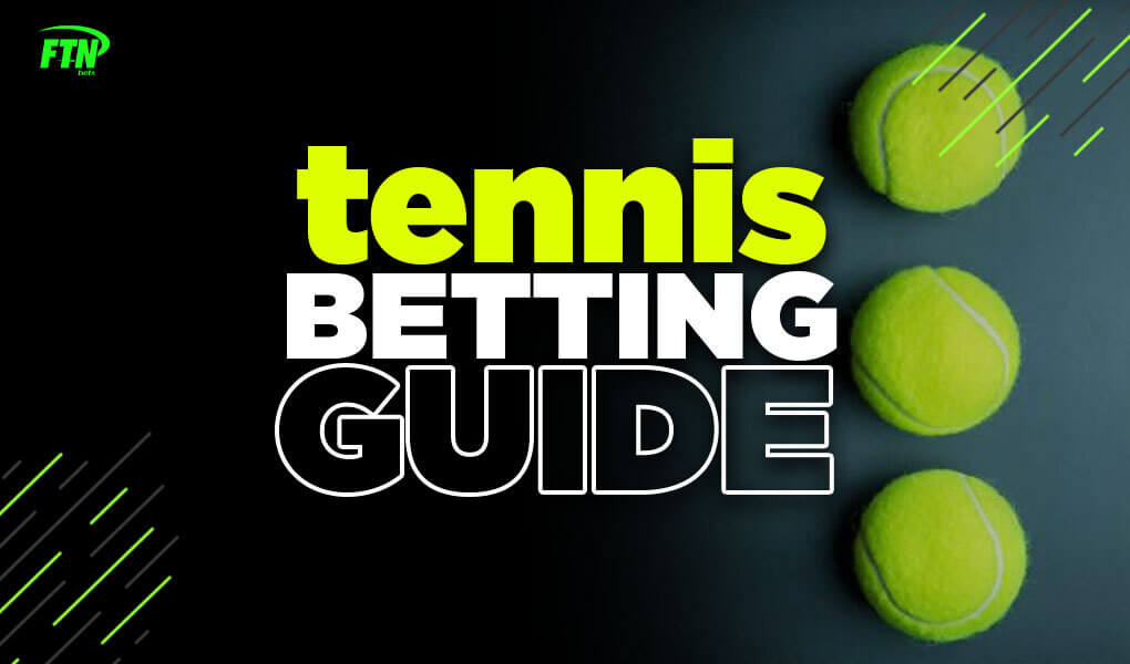 tenni betting guide 2021